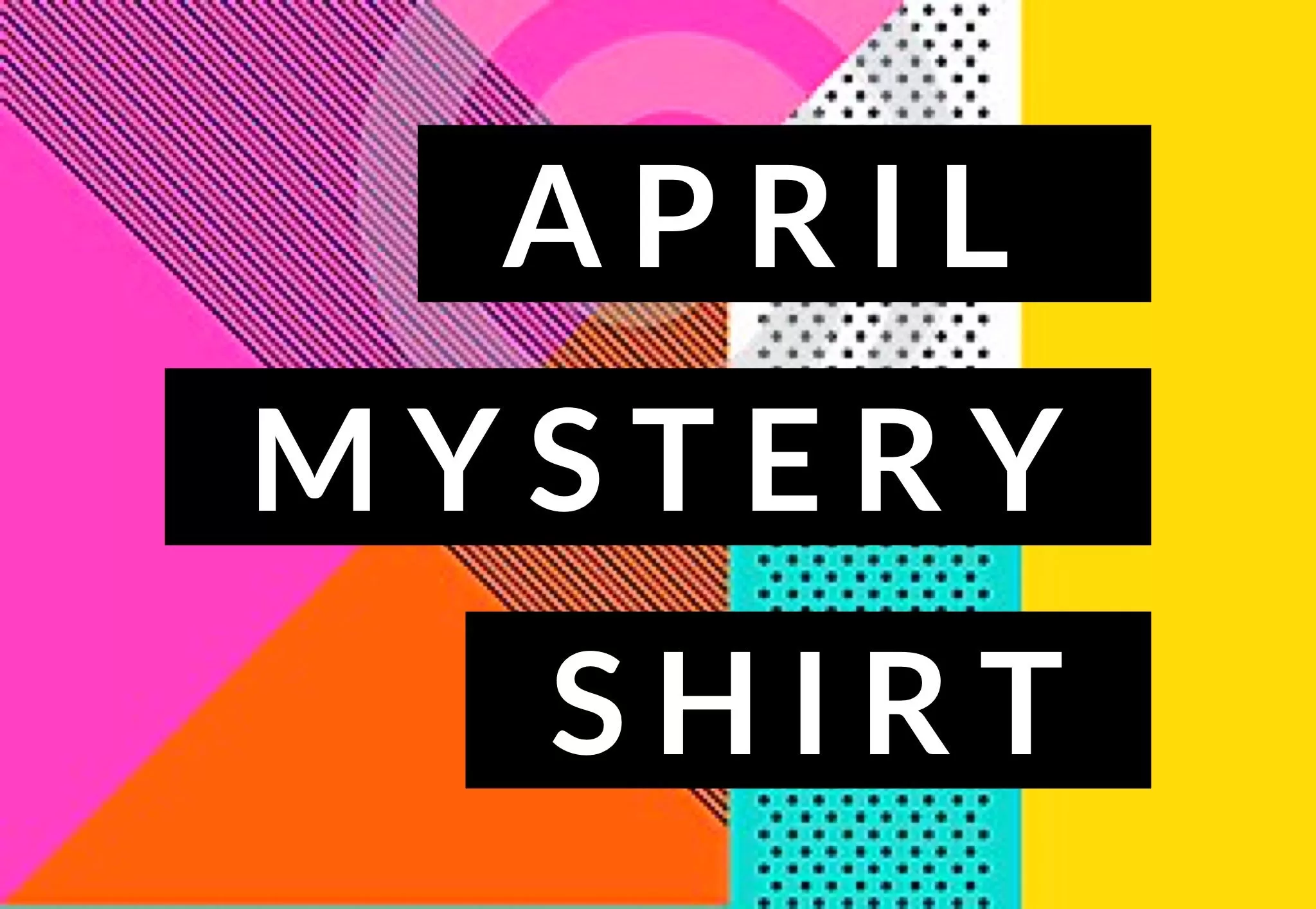 April 2019 Mystery Shirt